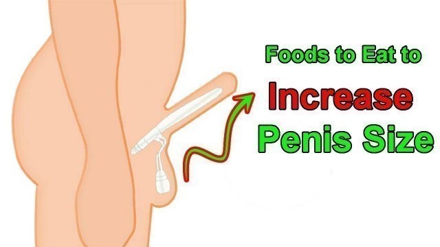 '3 Best Food For Penis Enlargement With The Best Result'