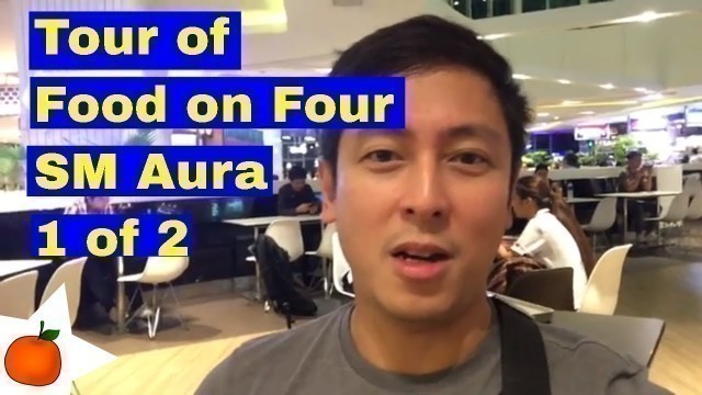 'Tour of Food on Four SM Aura 1 of 2'