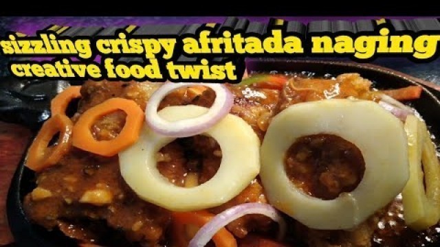 'sizzling crispy afritada chicken & chicken crispy afritada.naging be creative food twist afritada'