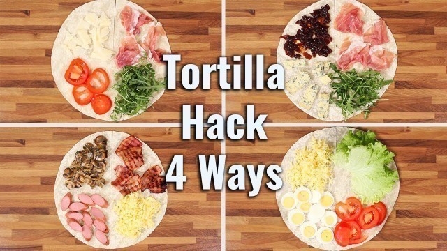 'TikTok Viral Tortilla Hack - 4 Tasty Ways'