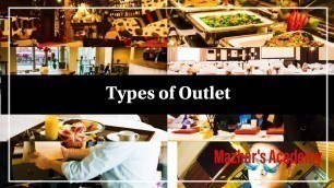 'Types of outlet|types of restaurant|Types of food and beverage outlets|Mazhar\'s Academy'