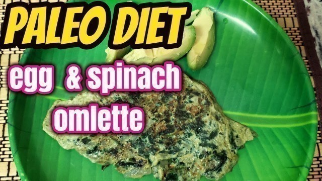 'Weightloss Recipe | Spinach and Egg Omlette | Paleo Diet Recipe  in Tamil | Instant Breakfast Idea'