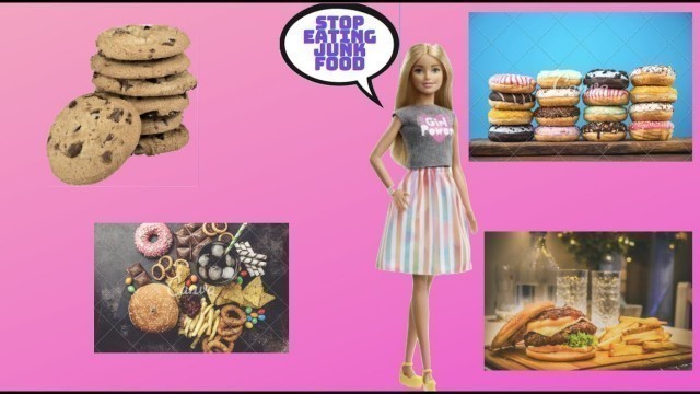 'Barbie - Stop Eating Junk Food'