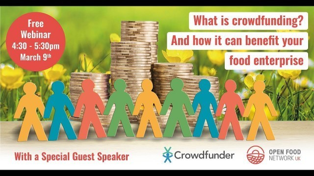 'What is crowdfunding & how can it benefit your food enterprise? With Crowdfunder & Open Food Network'