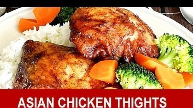 'Asian chicken thighs – Quick and easy oven baked recipe'