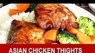 'Asian chicken thighs – Quick and easy oven baked recipe'