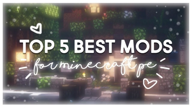 'best mods for minecraft pe! ☁️