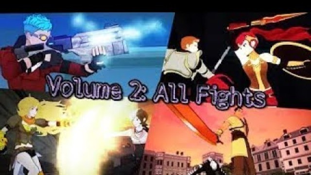 'RWBY Volume 2: All Fights'