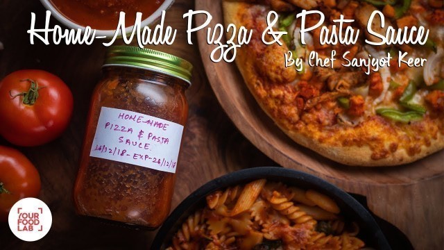 'Home Made Pizza & Pasta Sauce Recipe | Chef Sanjyot Keer'