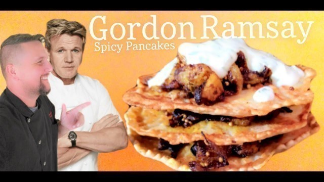 'Easy Indian Cuisine | Spicy Pancake Recipe | Gordon Ramsay Copycat Recipe'