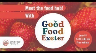 'Meet the Open Food Network community: Lynn Wetenhall shares a week in the life of Good Food Exeter'