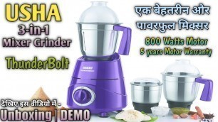 'USHA 800 Watts 3 in 1 Mixer Grinder THUNDERBOLT Unboxing & Demo@Mehrotra Electronics'