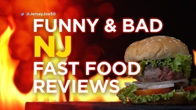 'Funny & Bad New Jersey Fast Food Reviews [Jersey Joe # 519]'