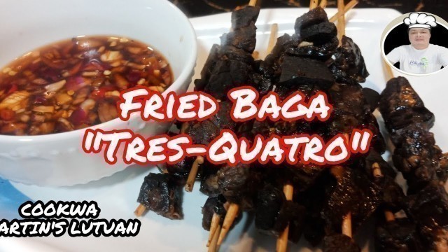 'FRIED BAGA-TRES- QUATRO-How to cook?'