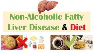 'Non-Alcoholic Fatty Liver Disease & Diet | Diets to Prevent and Reduce Severity of NAFLD'