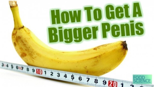 '3 Easy Foods to Eat to Increase Penis Size'