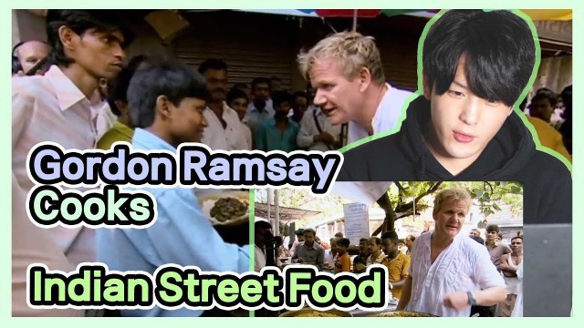 'Korean Reacts to 【Gordon Ramsay Cooks Indian Street Food For Locals】 | Gordon\'s Great Escape'