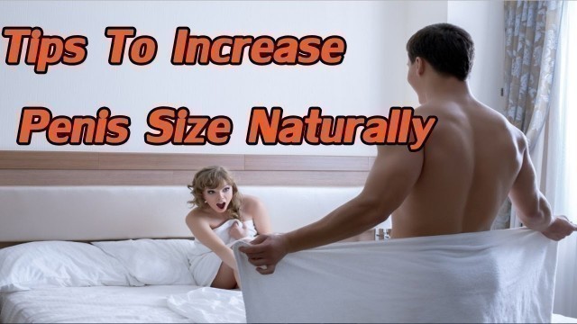 'Top 7 Foods That Enlarge Your Penis Naturally | The Perfect Penis Size'