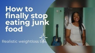 'HOW TO FINALLY STOP EATING JUNK | THE BEST WAY'