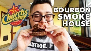 'Church\'s Chicken New Bourbon Smokehouse Chicken - Fast Food Review - Full Nelson Eats A Lot'