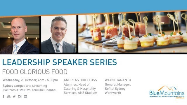 'BMIHMS Leadership Speaker Series - Food Glorious Food'