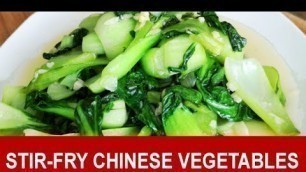 'Chinese vegetables (How to stir fry)'