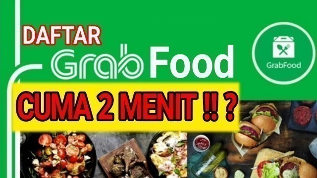 'CARA DAFTAR GRABFOOD - HANYA 2 MENIT #Grabfood #Grabindonesia'