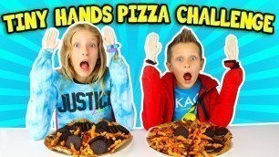 'TINY HANDS PIZZA CHALLENGE!!!!!'