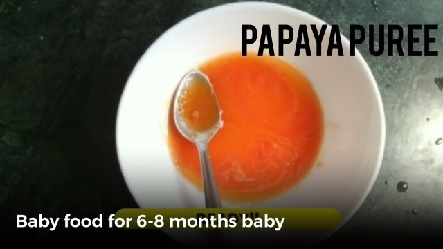 'Baby food for 6-8 months baby'