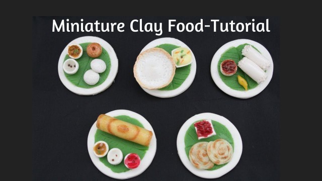 'Miniature Clay Food Tutorial| Clay Food DIY|Miniature south indian food Fridge magnet'