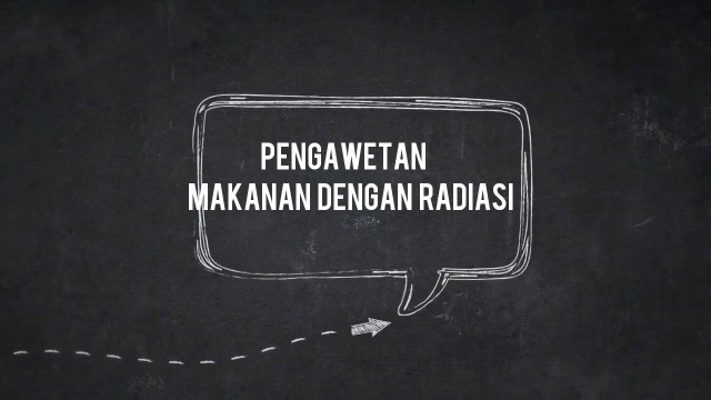 'Pengawetan Makanan dengan Radiasi (Food Irradiation)'