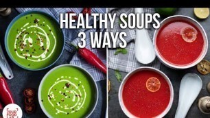 'HEALTHY SOUPS 3 WAYS'