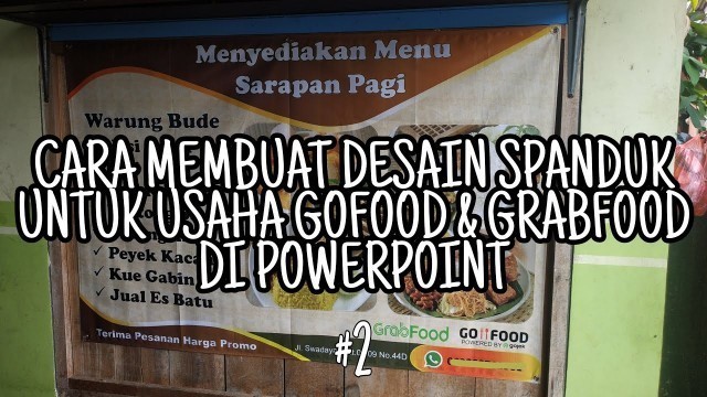 'Cara membuat desain spanduk untuk usaha gofood dan grabfood di powerpoint Part 2'