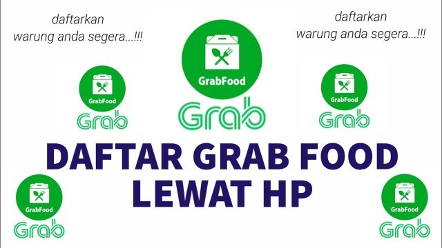 'DAFTAR GRAB FOOD ONLINE 2020 #grabfood #seputardriveronline #tutorialdaftargrabfood #daftargrabfood'