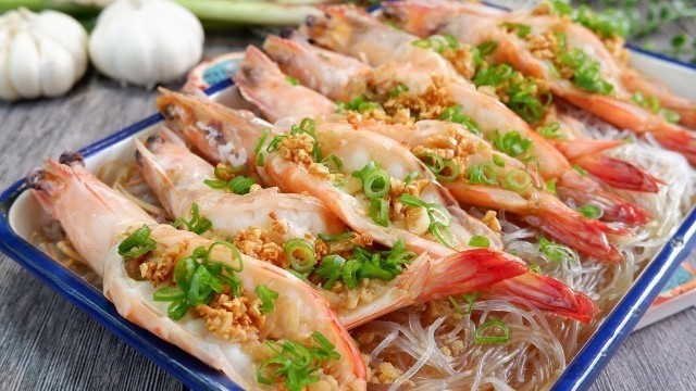 'So Easy you’ll never order this at a restaurant. Steamed Garlic Prawns 清蒸蒜蓉冬粉虾 Chinese Shrimp Recipe'