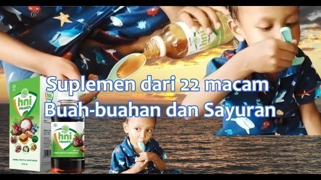 'Suplemen dari 22 Macam herba Buah-buahan & Sayuran - HNI HEALTH/EXTRAFOOD Memelihara Kesehatan Tubuh'