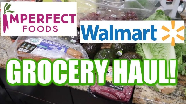 'WALMART & IMPERFECT FOODS WEEKLY GROCERY HAUL!'