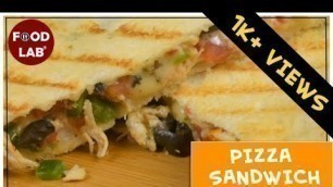 'Pizza Sandwich Recipe | Bread Pizza Recipe | Food Lab'