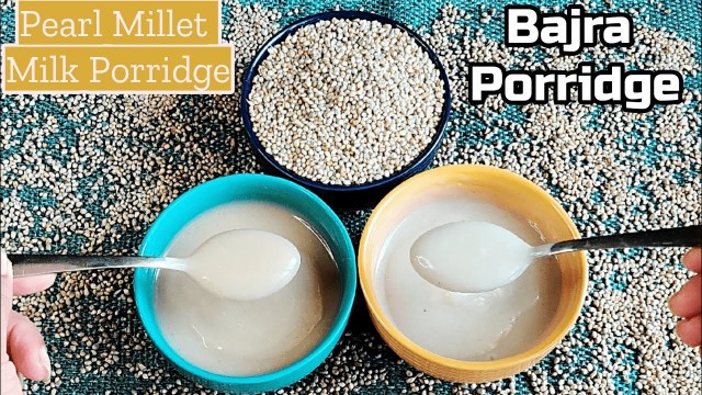 'Pearl Millet Milk Porridge/ 8 Months Baby Food/ Bajra Porridge/ Kambu Paal/ Sajje Ganji/ Baby Food'