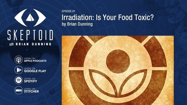 'Irradiation: Is Your Food Toxic?'