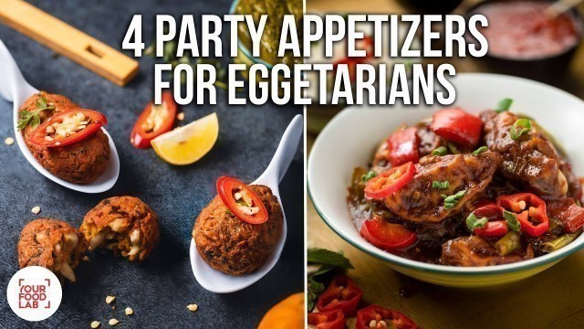 '4 PARTY APPETIZERS FOR EGGETARIANS'