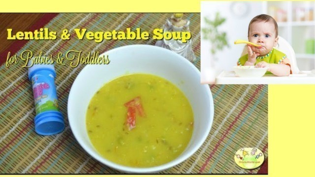 'Homemade baby food recipe : Masoor Dal & Vegetable soup for Babies (6 month+)'