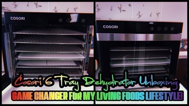 'Unboxing My New Cosori Dehydrator | Game Changer for my Living Foods Lifestyle'