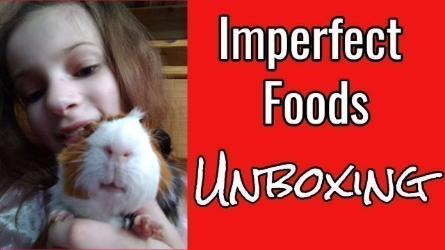 'Imperfect Food Unboxing'