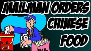 'MailManBabyMaker Orders Chinese Food'