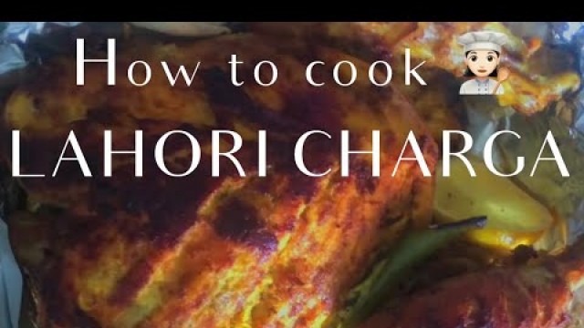 'LAHORI CHARGA made by Rehana Kausar | Pakistani Food | asian food spicy'