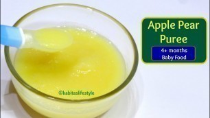 'Apple Pear Puree Recipe | 4-6 months Baby Food | Baby food recipe | kabitaslifestyle'